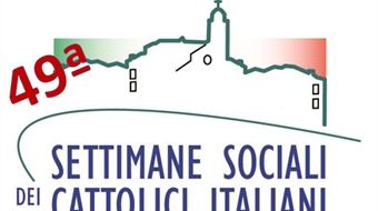 Verso la 49^ Settimana Sociale dei Cattolici Italiani